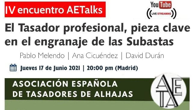 Tasadores y Casas de Subastas, cita esta tarde con el IV Encuentro AETAlks