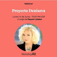 Cita con el Proyecto Denisova, este lunes en WorkshopR2